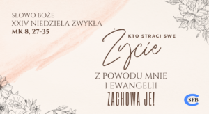 XXIV Niedziela zwykła. Zapowiedź męki Chrystusa.