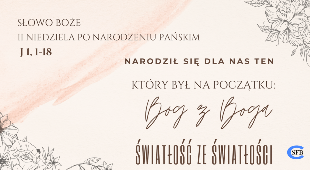 II Niedziela po Narodzeniu Pańskim Betania Młodym Narodził się dla nas Ten, który był na początku: Bóg z Boga, Światłość ze Światłości. II Niedziela po Narodzeniu Pańskim