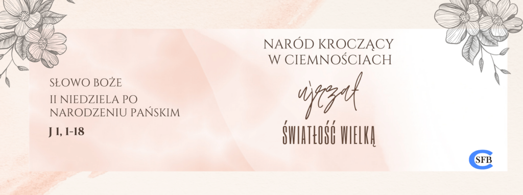 II Niedziela po Narodzeniu Pańskim Betania Młodym Naród kroczący w ciemnościach ujrzał światłość wielką. II Niedziela po Narodzeniu Pańskim