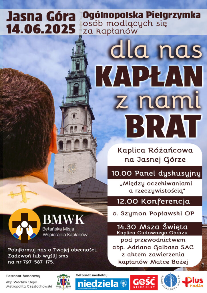 OGÓLNOPOLSKA PIELGRZYMKA OSÓB MODLĄCYCH SIĘ ZA KAPŁANÓW Betańska Misja Wspierania Kapłanów