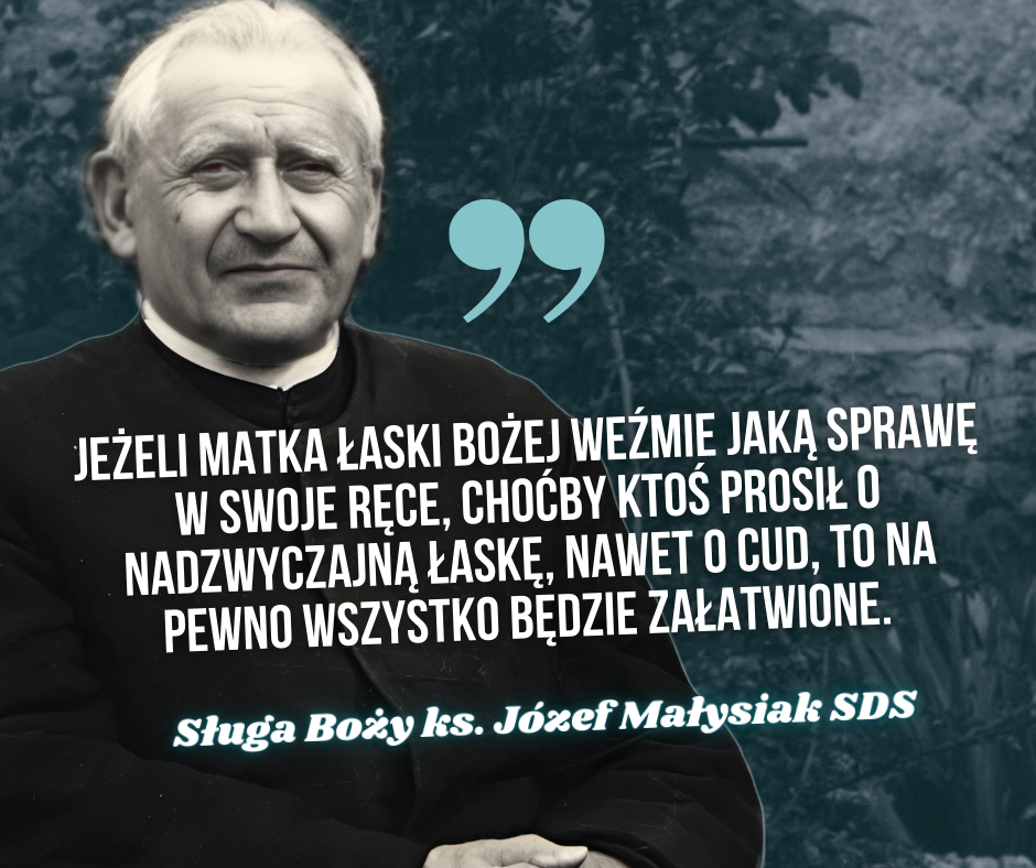 ROZWAŻANIE O MATCE ŁASKI BOŻEJ Myśli ks. Józefa Małysiaka ROZWAŻANIE O MATCE ŁASKI BOŻEJ