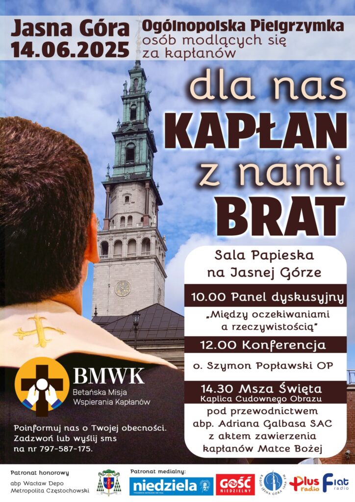 OGÓLNOPOLSKA PIELGRZYMKA OSÓB MODLĄCYCH SIĘ ZA KAPŁANÓW Betańska Misja Wspierania Kapłanów OGÓLNOPOLSKA PIELGRZYMKA OSÓB MODLĄCYCH SIĘ ZA KAPŁANÓW